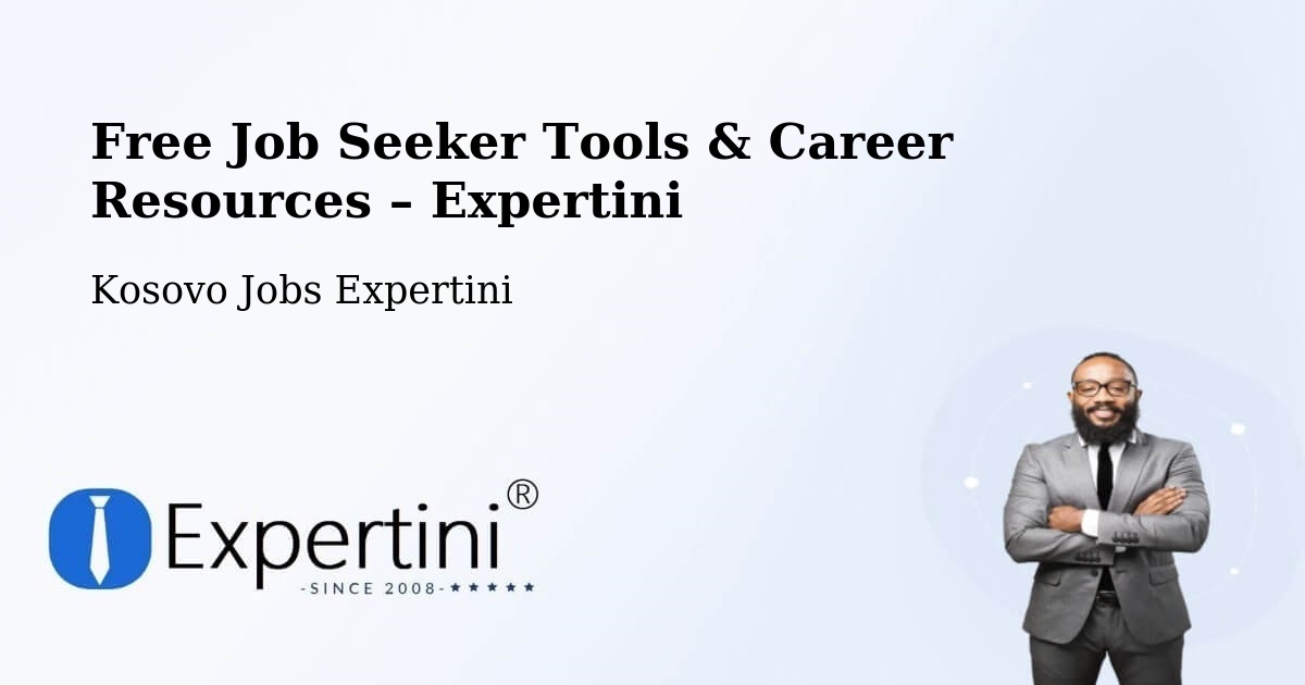 Free Job Seeker Tools & Career Resources – Skenderaj - Skenderaj, Kosovo Jobs Expertini