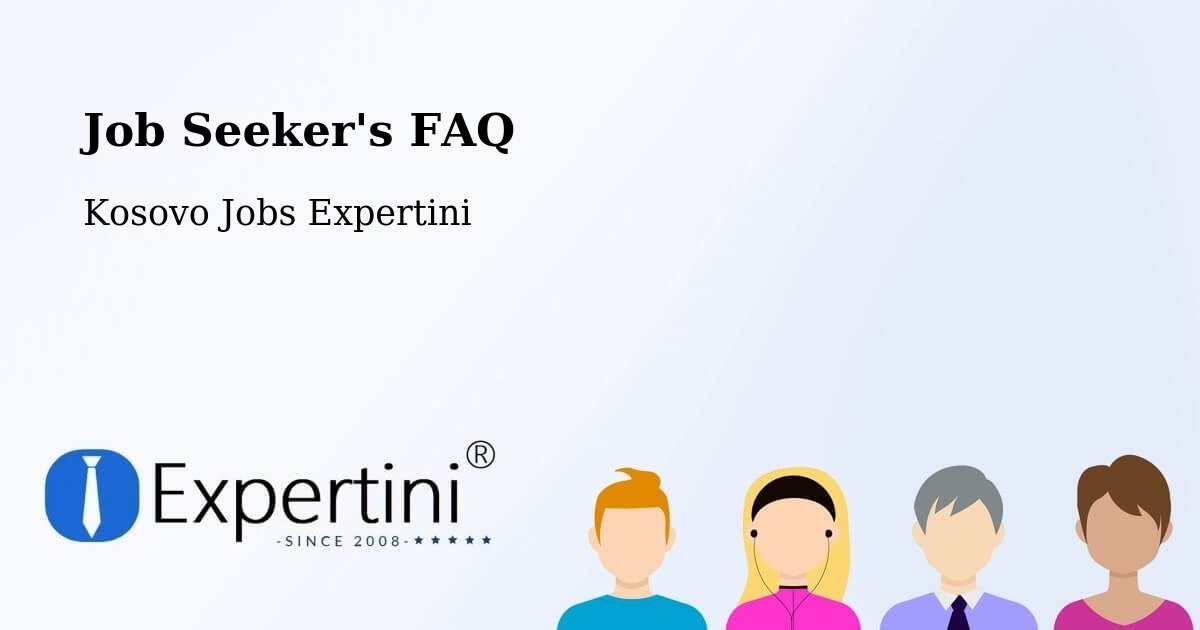 Job Seeker FAQ – Skenderaj - Kosovo Jobs Expertini