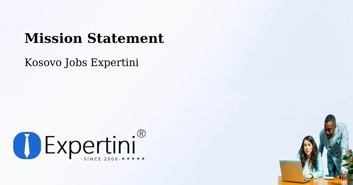 Corporate Mission – Skenderaj - Kosovo Jobs Expertini