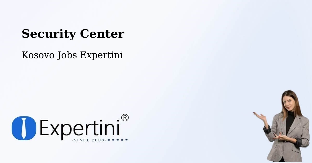 Security & Compliance – Skenderaj - Kosovo Jobs Expertini